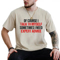Funny Advice Shirt for Men and Women, Sarcastic T-shirt, Humorous Saying Unisex Tops, Sassy Attitude Tee, Unhinged...