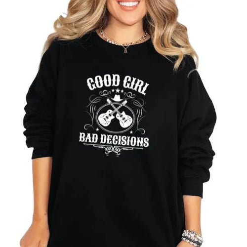 'Good Girl, Bad Decisions' Music Vibe Crewneck Sweatshirt, T Shirt, or Hoodie | Aesthetic Pullover Retro Vibes | Casual,...