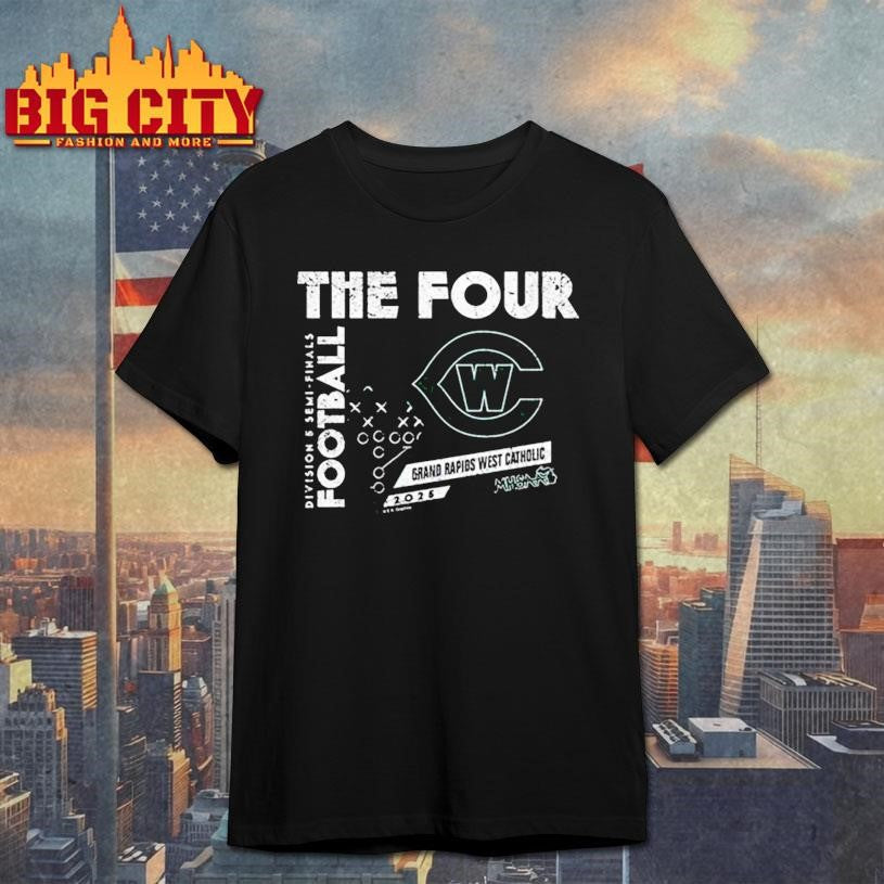 Grand Rapids West Catholic 2025 MHSAA Football Division 5 The Four shirt