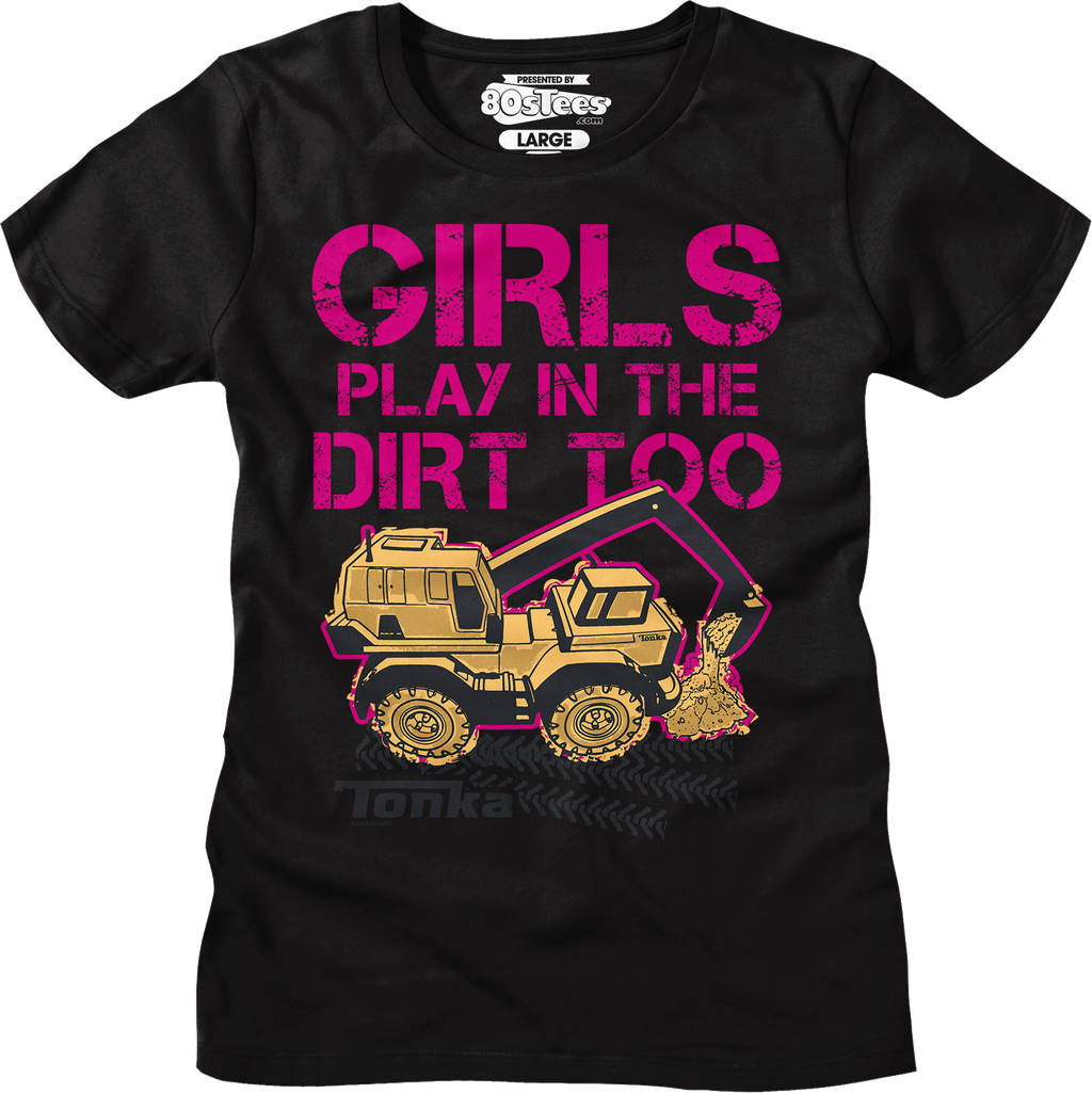 Womens Girls Play In The Dirt Too Tonka Shirt Hoodie, Sweatshirt | CiraTrend.com (Image 4)