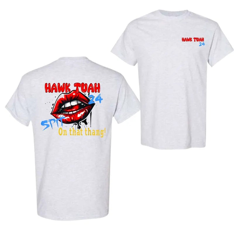 Hawk Tuah Spit on that Thing T-Shirt, For Men And Women, Trendy Shirt Hoodie, Sweatshirt | CiraTrend.com