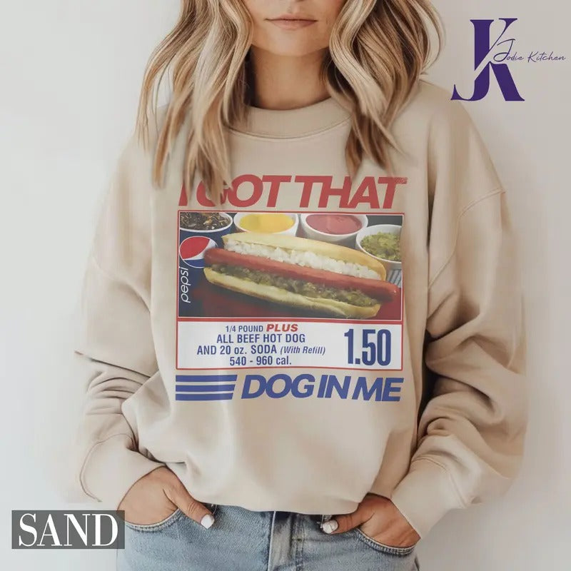 I Got That Hot Dog In Me Vintage T-Shirt, Keep 150 Dank Meme Shirt, Quote Shirt For Men And Women Hoodie, Sweatshirt
