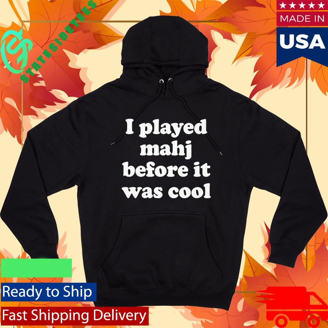 I Played Mahjong Before It Was Cool Shirt