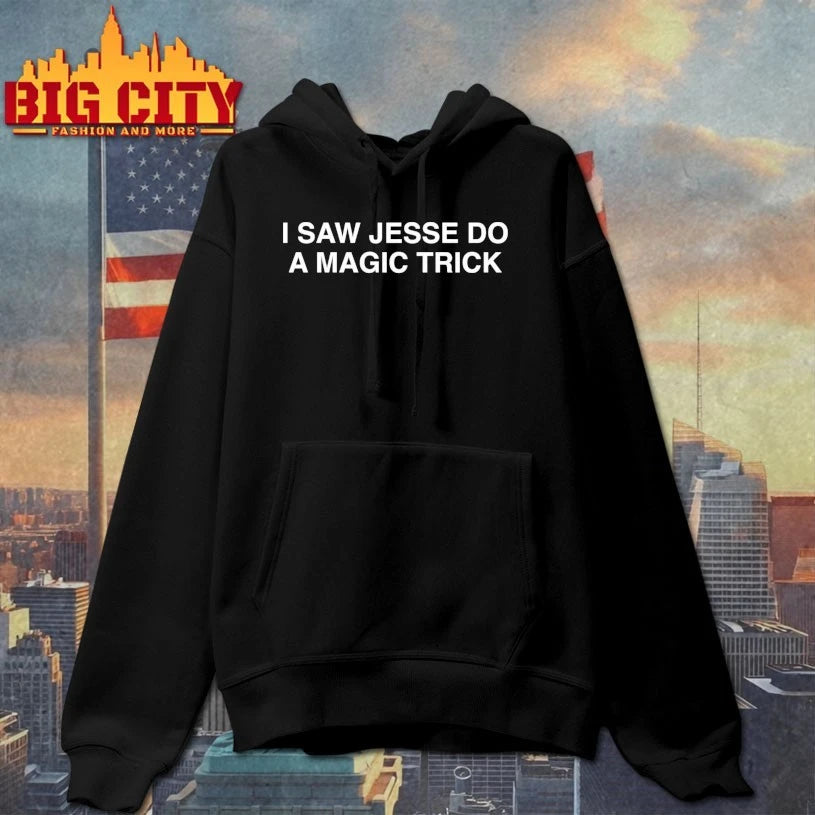 I Saw Jesse Do A Magic Trick shirt