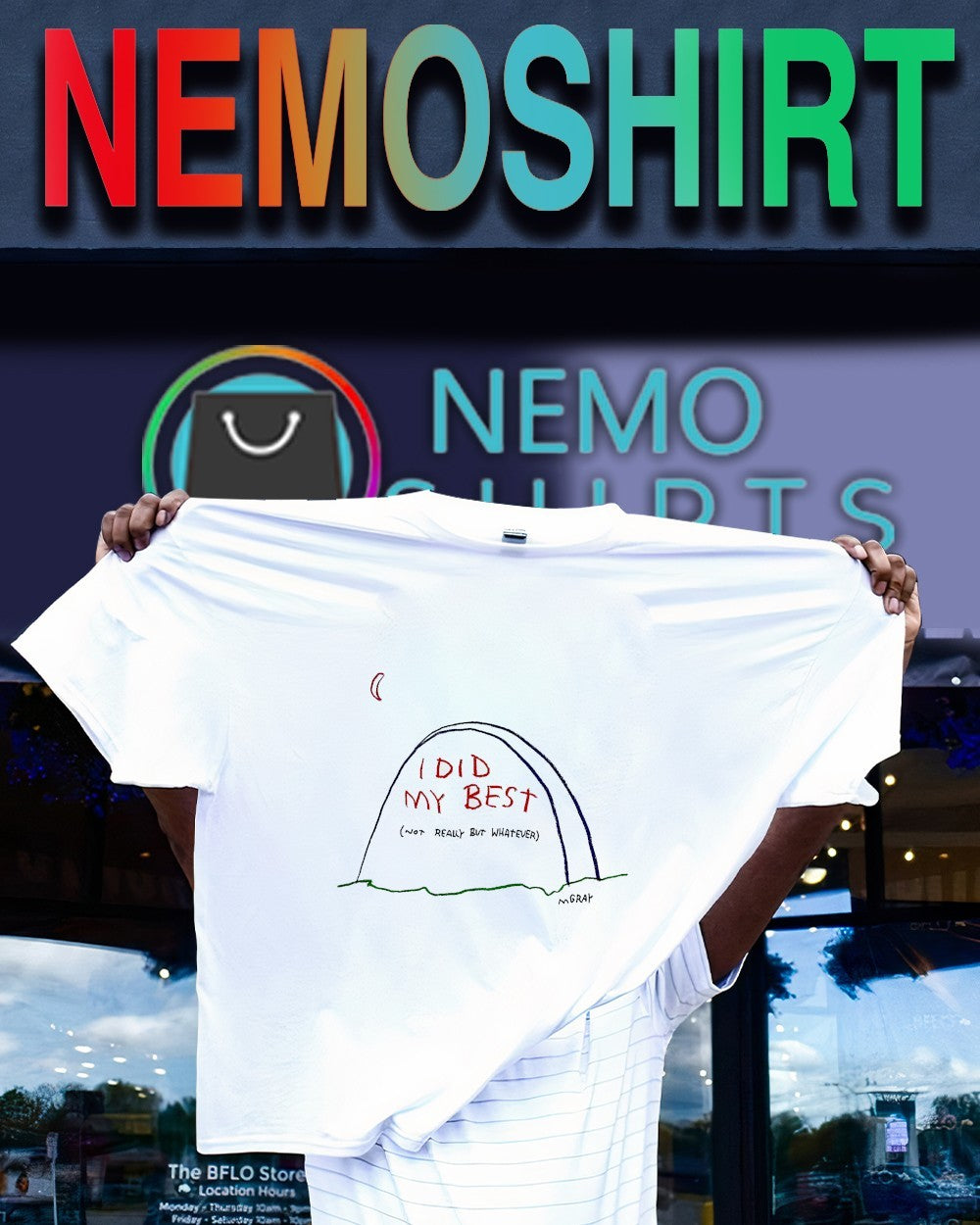 I did my best not really but whatever shirt