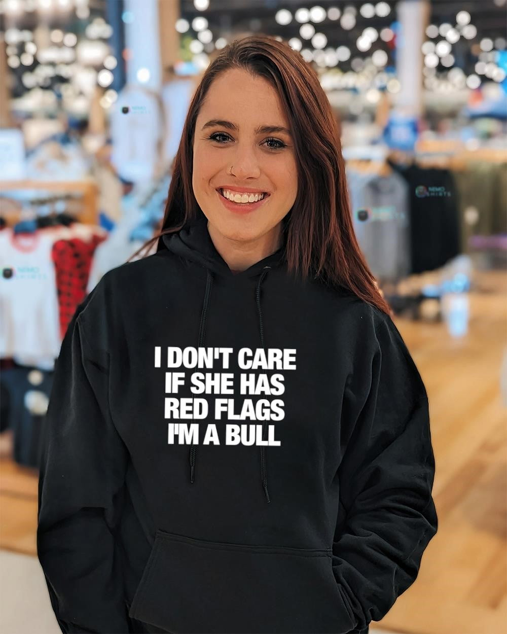 I don’t care if she has red flags I’m a bull text shirt