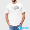 I Endured Debilitating Childhood Trauma Shirt