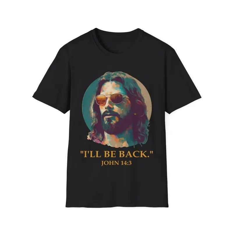 I'll Be Back T Shirt, Jesus T-Shirt, Christian Shirt Hoodie, Sweatshirt | CiraTrend.com