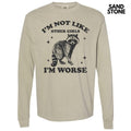 I'm Worse Racoon Long Sleeve Comfort Colors T-Shirt 'NLB' Hoodie, Sweatshirt | CiraTrend.com