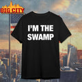 I’m The Swamp Matching shirt