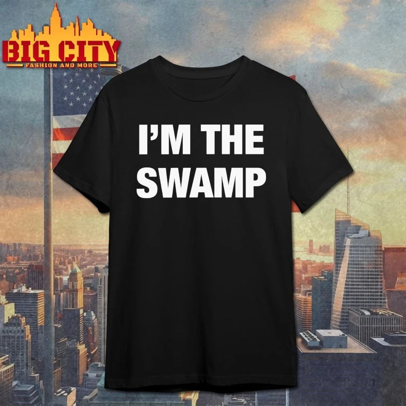 I’m The Swamp text shirt