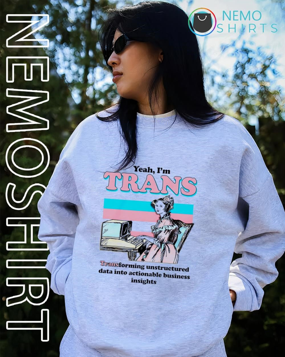 I’m Trans transforming unstructured data into actionable business insights shirt