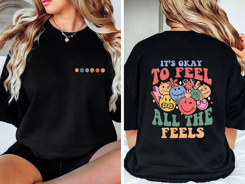 It's Okay To Feel All The Feels, Mental Health shirt, Inclusion Shirt, Speech Therapy Shirt, BCBA Shirt Hoodie, Sweatshirt
