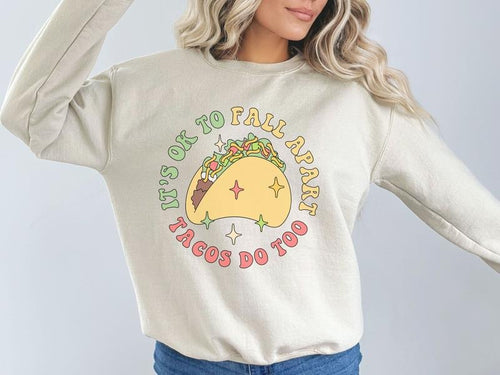 It's Okay to Fall Apart, Tacos Do Too Sweatshirt T-Shirts, Hoodie | CiraTrend.com
