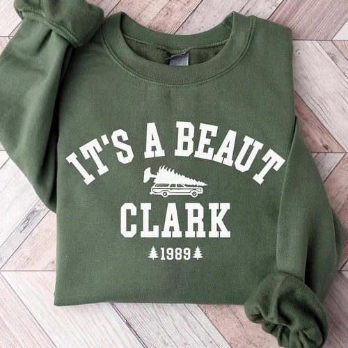 It's a Beaut Clark Sweatshirt, Griswold Christmas Sweatshirt, Funny Christmas Shirt, Christmas Vacation Shirt, Christmas...