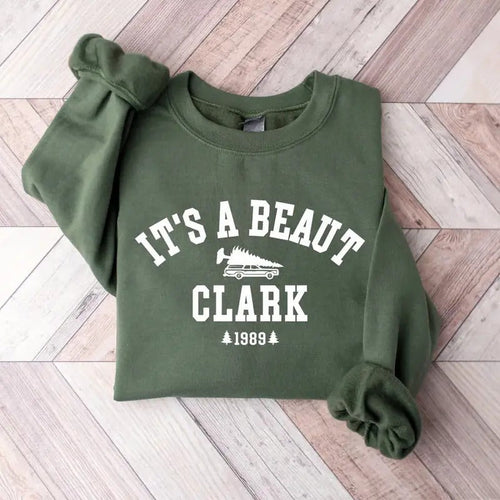 It's a Beaut Clark Sweatshirt, Griswold Christmas Sweatshirt, Funny Christmas Shirt, Christmas Vacation Shirt, Christmas...
