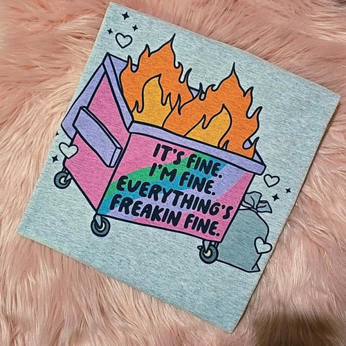It's fine, I'm fine, Everythings fine, Funny Graphic Tee Hoodie, Sweatshirt | CiraTrend.com
