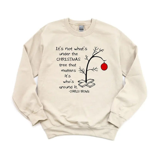 It's not what's under the tree that matters, it's what's around it sweatshirt tshirt Hoodie | CiraTrend.com