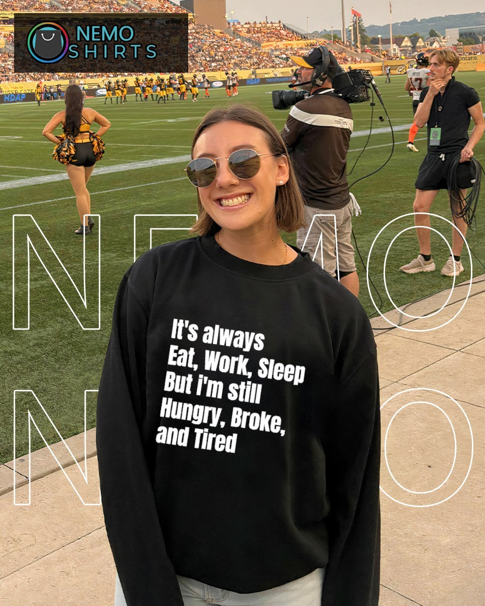 It’s always eat work sleep but I’m still hungry broke and tired shirt
