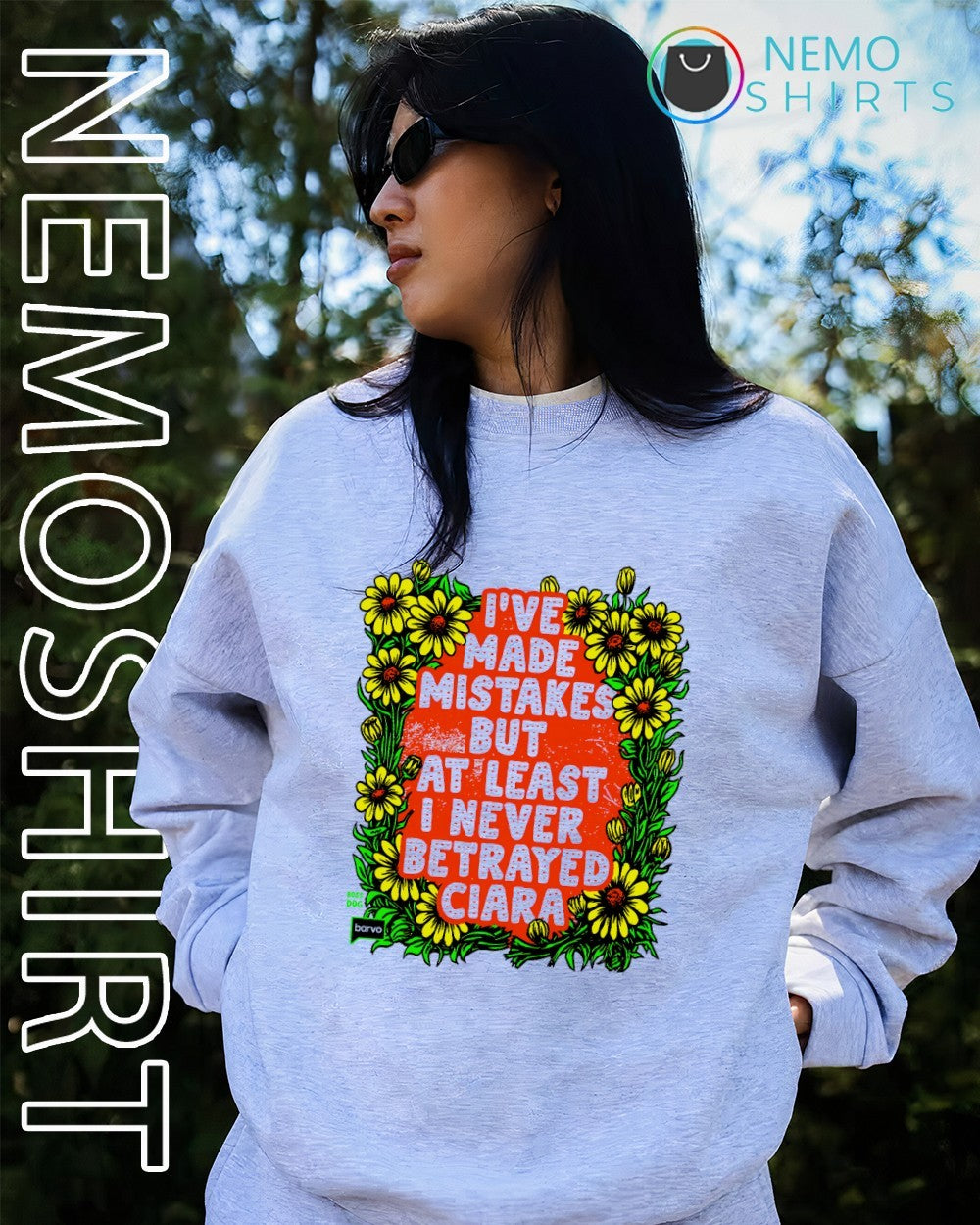 I’ve made mistakes but at least I never betrayed ciara floral border shirt