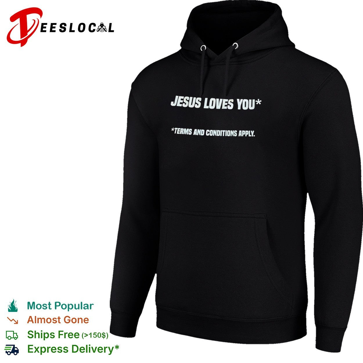 Jesus Loves You Terms and Conditions Apply Shirt