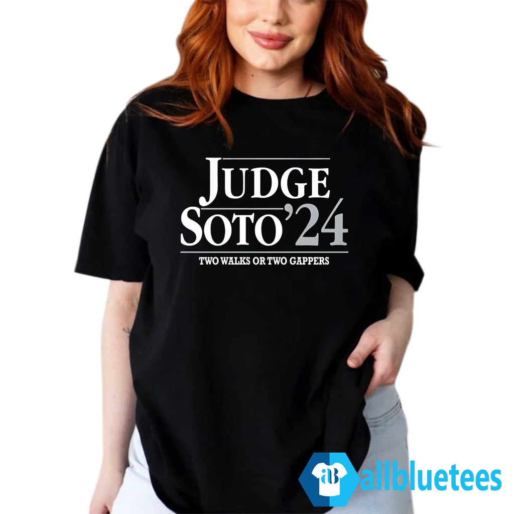 Judge Soto 2024 Two Walks Or Two Gappers Shirt
