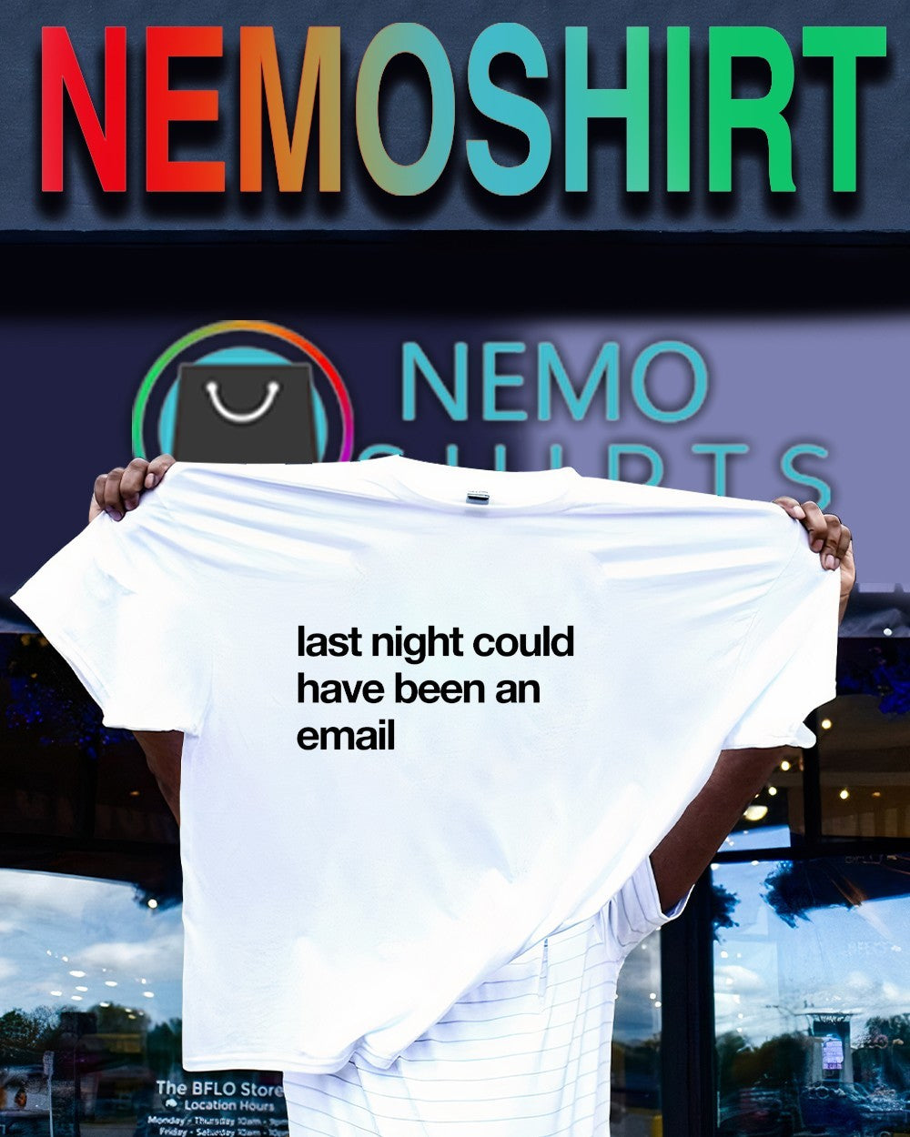 Last night could have been an email words shirt