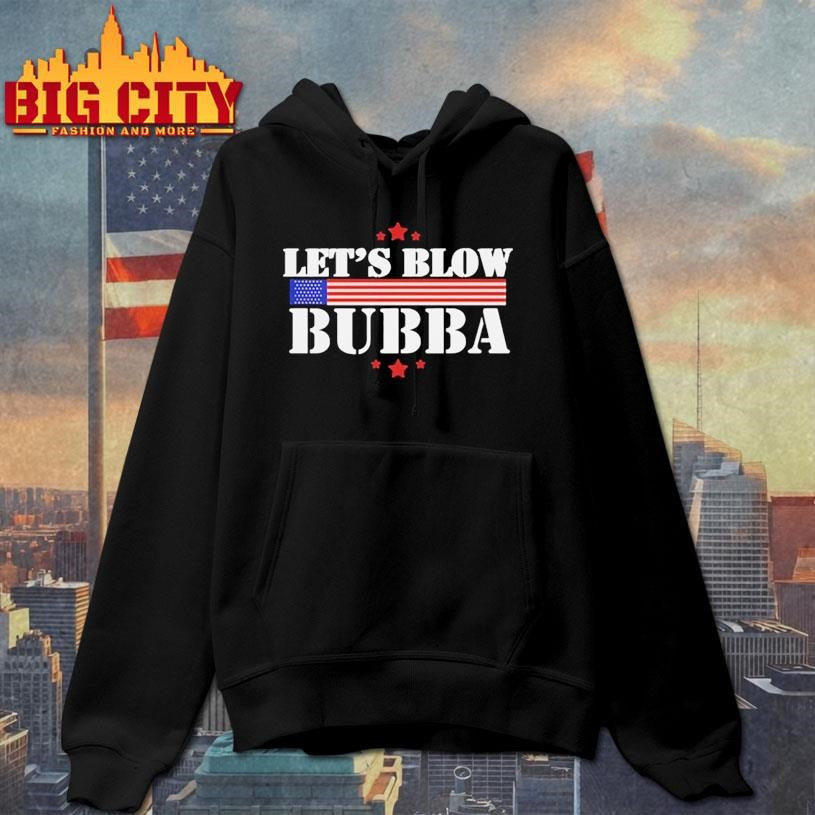 Lets Blow Bubba Trump Shirt