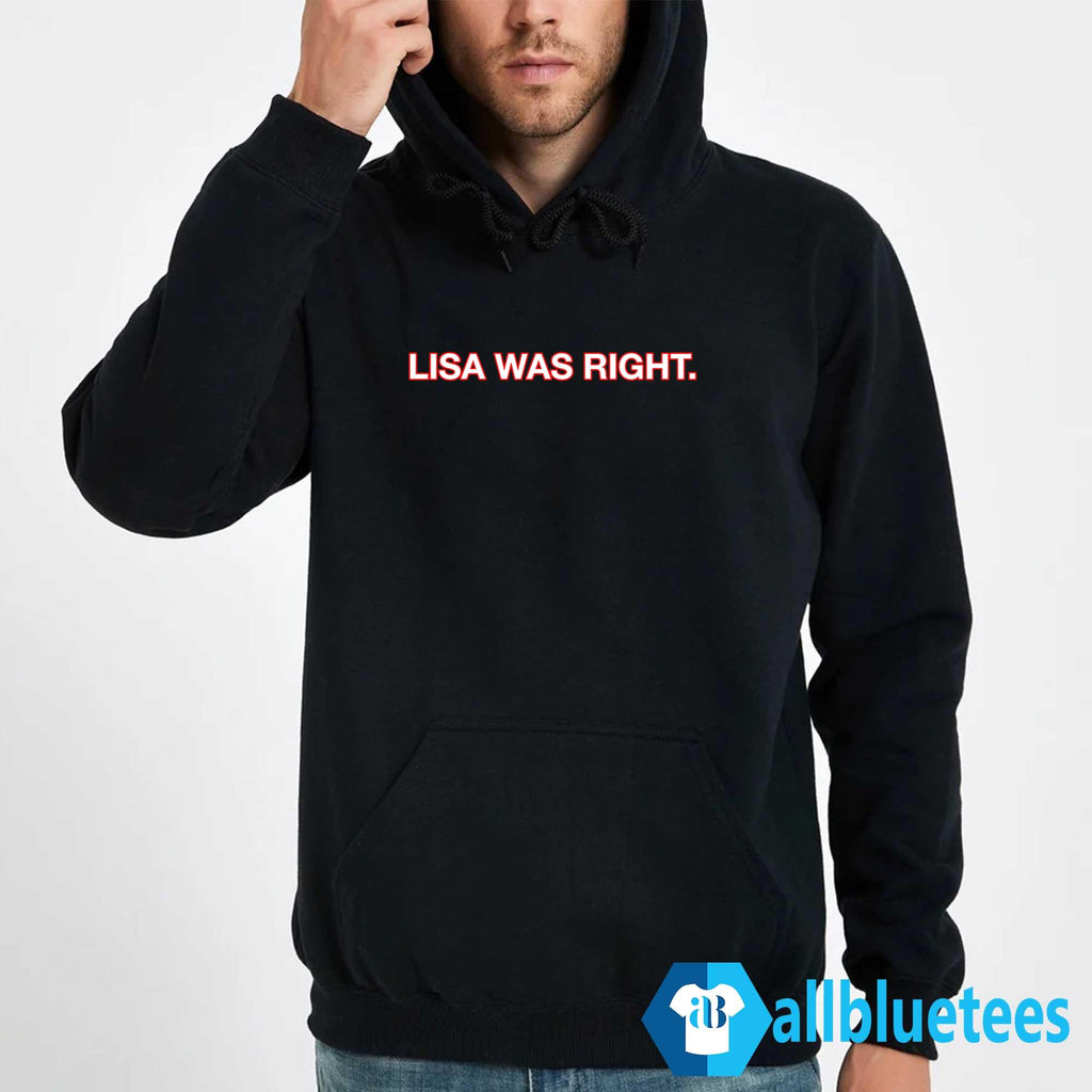 Lisa Was Right Shirt