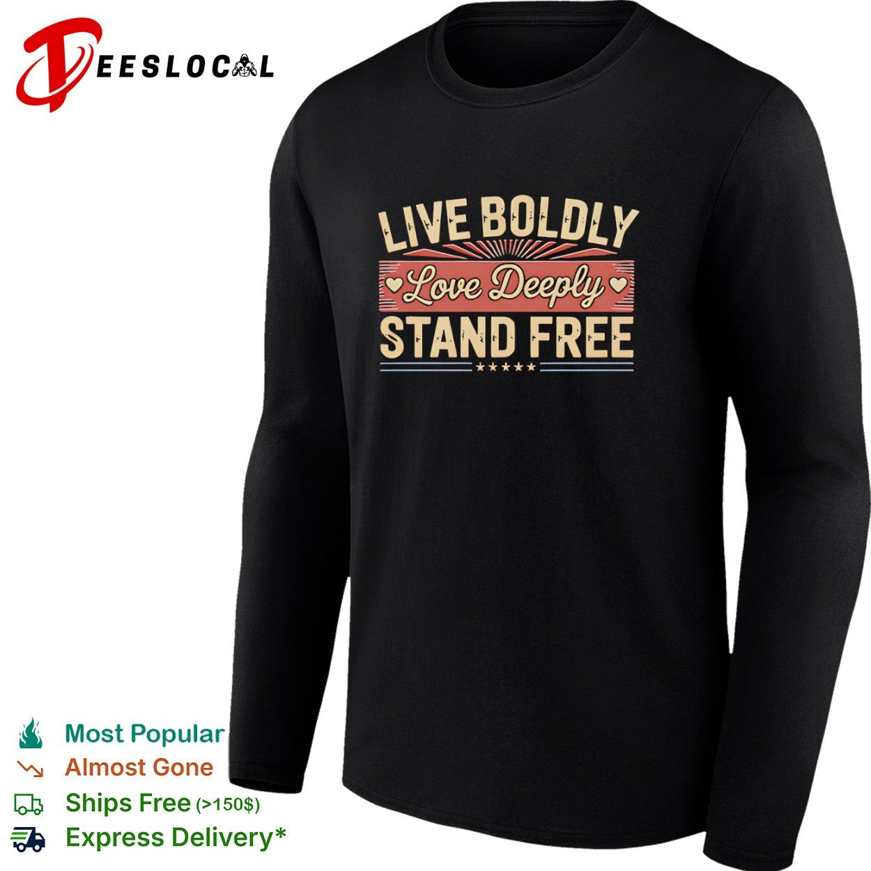 Live Boldly Love Deeply Stand Free retro typography heart star shirt
