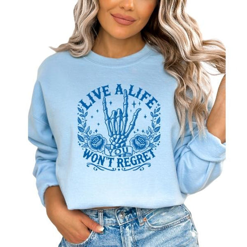 'Live a Life You Won't Regret' Light Blue Sweatshirt Hoodie Long Sleeve | Tone on Tone Blue Skeleton Hands in Rock & Roll...
