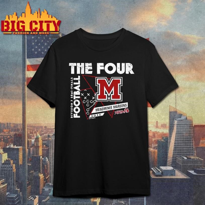 Menominee Maroons 2025 MHSAA Football Division 7 The Four shirt