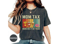 Mom Tax Shirt, Shirt Fathers Day, Shirt Funny Mom, Gift for Mom, Funny Mom Shirt, Fathers Day Gift, Shirt Mom Tax Hoodie,...