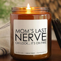 Mom's Last Nerve Candle, Mom Gift