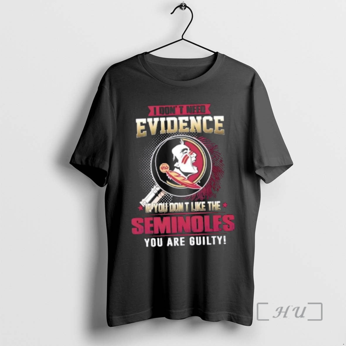 New I Dont Need Evidence If You Dont Like The Florida State Seminoles You Are T-Shirts, Hoodie, Sweatshirt | CiraTrend.com
