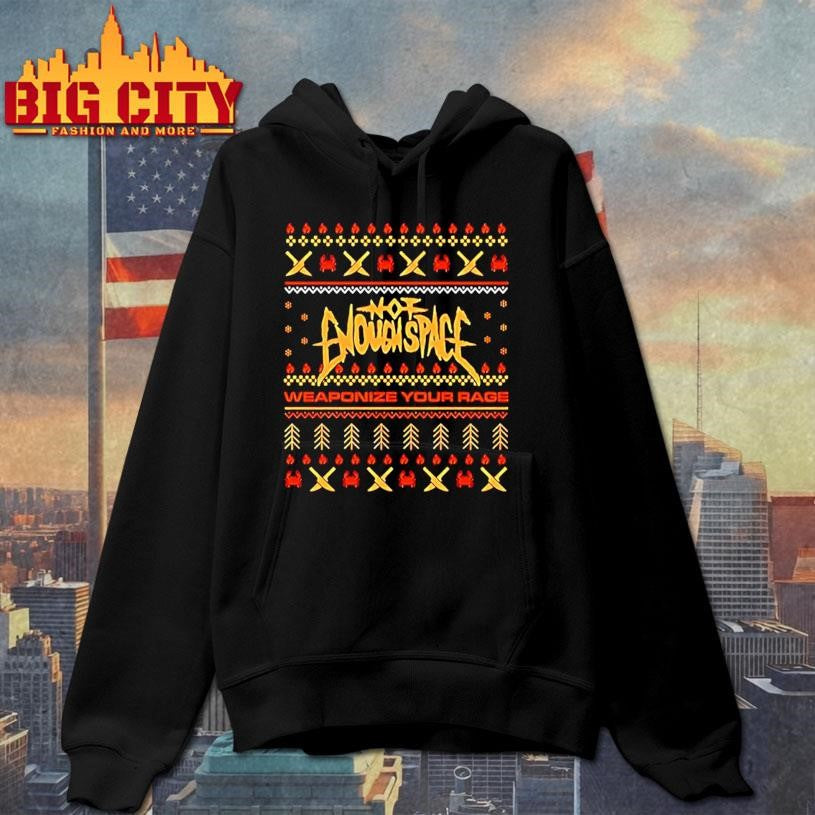 Not Enough Space Weaponize Your Rage Ugly Christmas Shirt