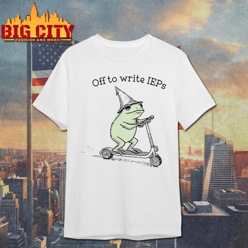 Off to Write IEPs Shirt