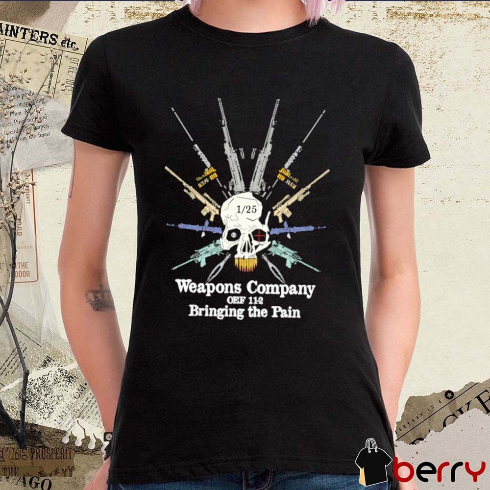 1st Battalion 25th Marines Weapons Company OEF 11-2 Bringing The Pain t-shirt