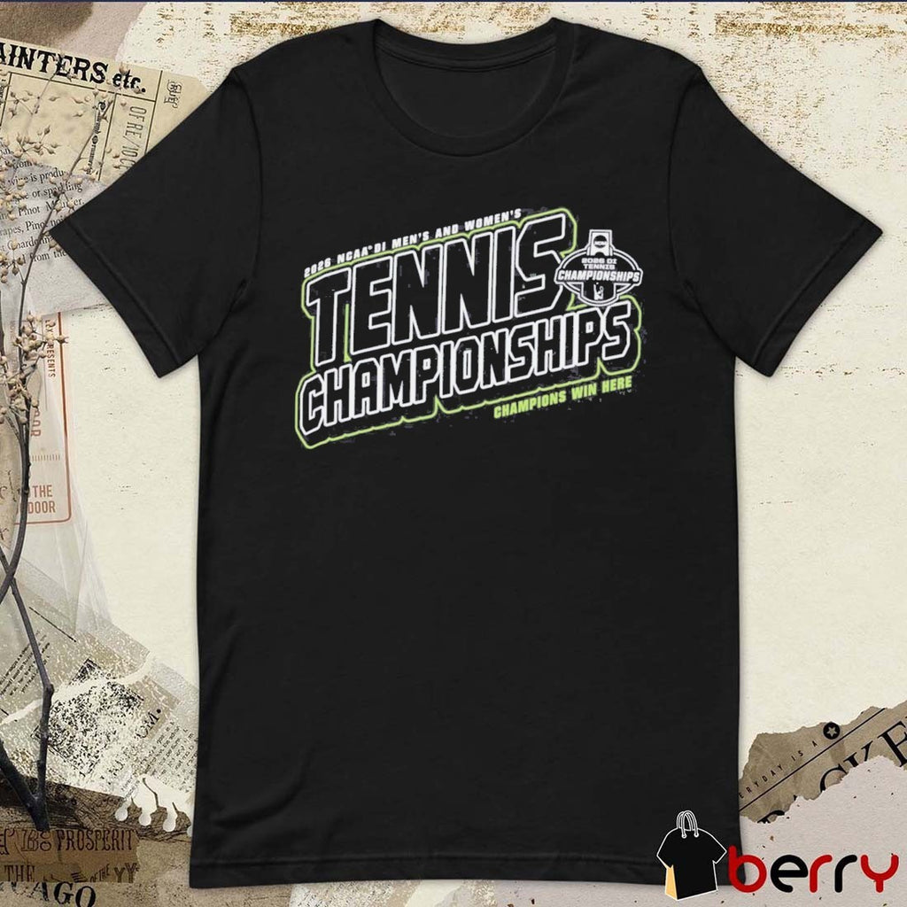2026 NCAA Division I Men’s & Women’s Tennis Championships Champions Win Here Athens GA t-shirt