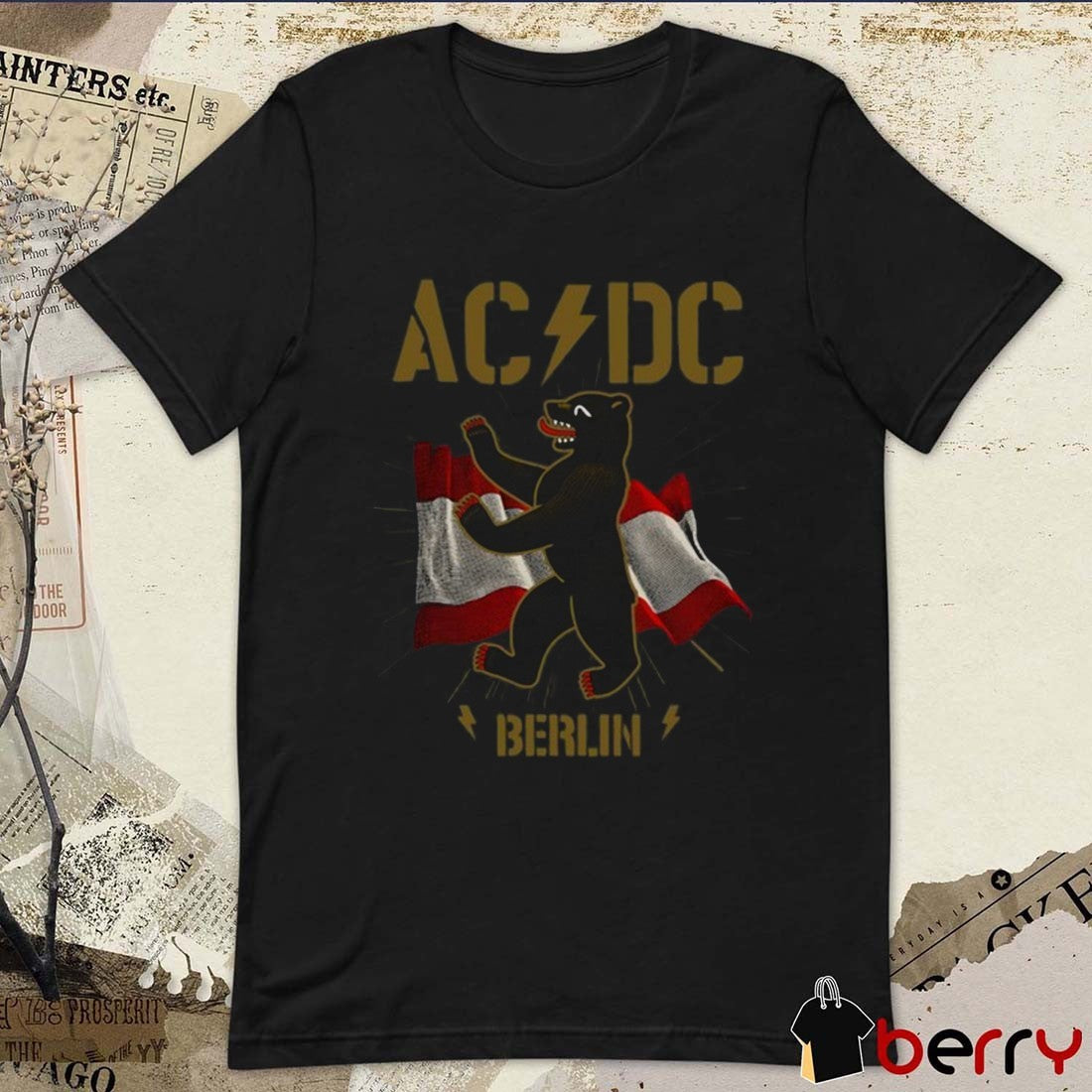 AC DC PWR Tour On June 30 2025 Have A Drink One Berlin Germany t-shirt