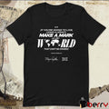 Big 12 If You’re Going To Live Leave A Legacy On The World That Can’t Be Erased Signature t-shirt