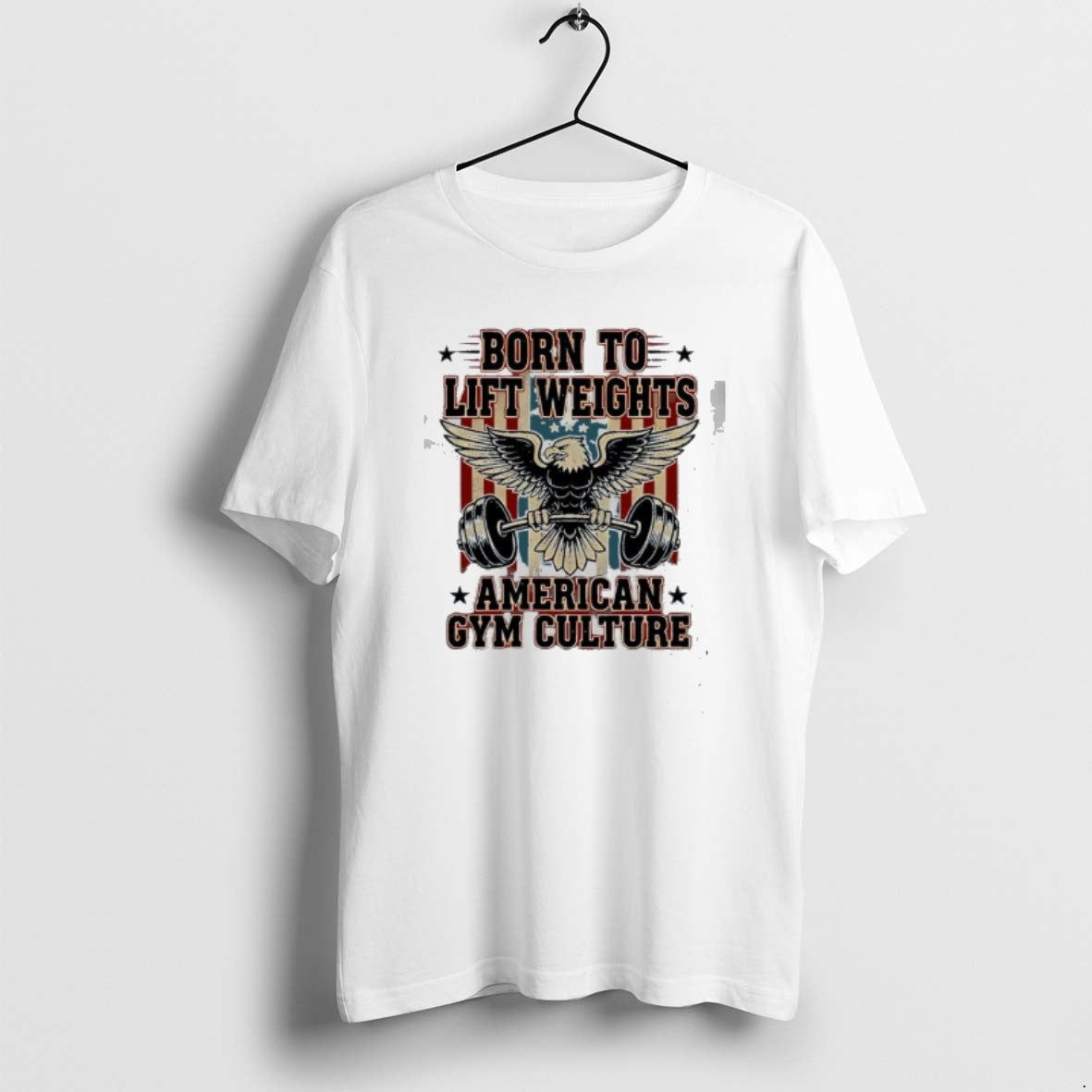 Official Born To Lift Weights American Gym Culture Graphic T-Shirts, Hoodie, Sweatshirt | CiraTrend.com