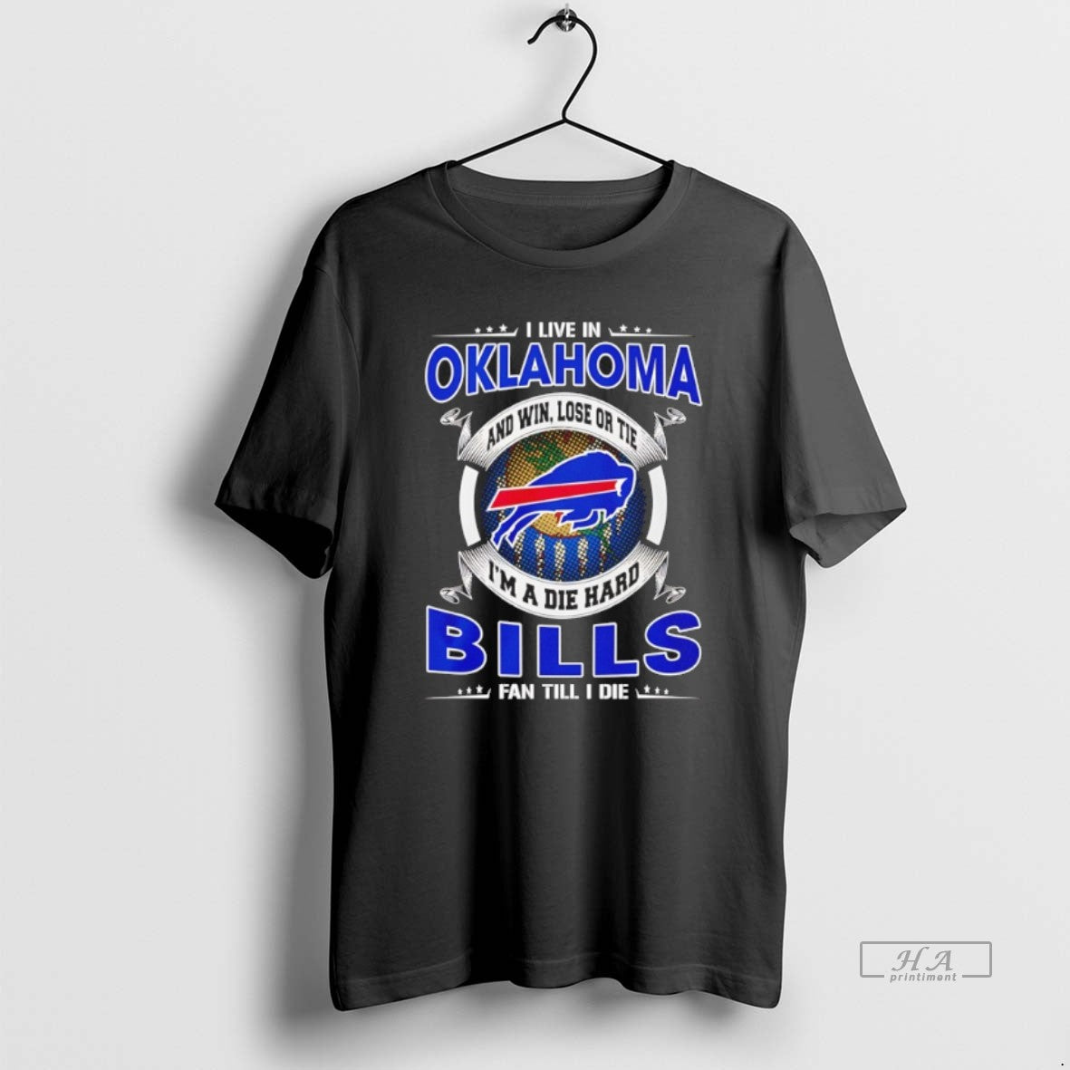 Official I Live In Oklahoma And Win Lose Or Tie Im A Die Hard Bills T-Shirts, Hoodie, Sweatshirt | CiraTrend.com