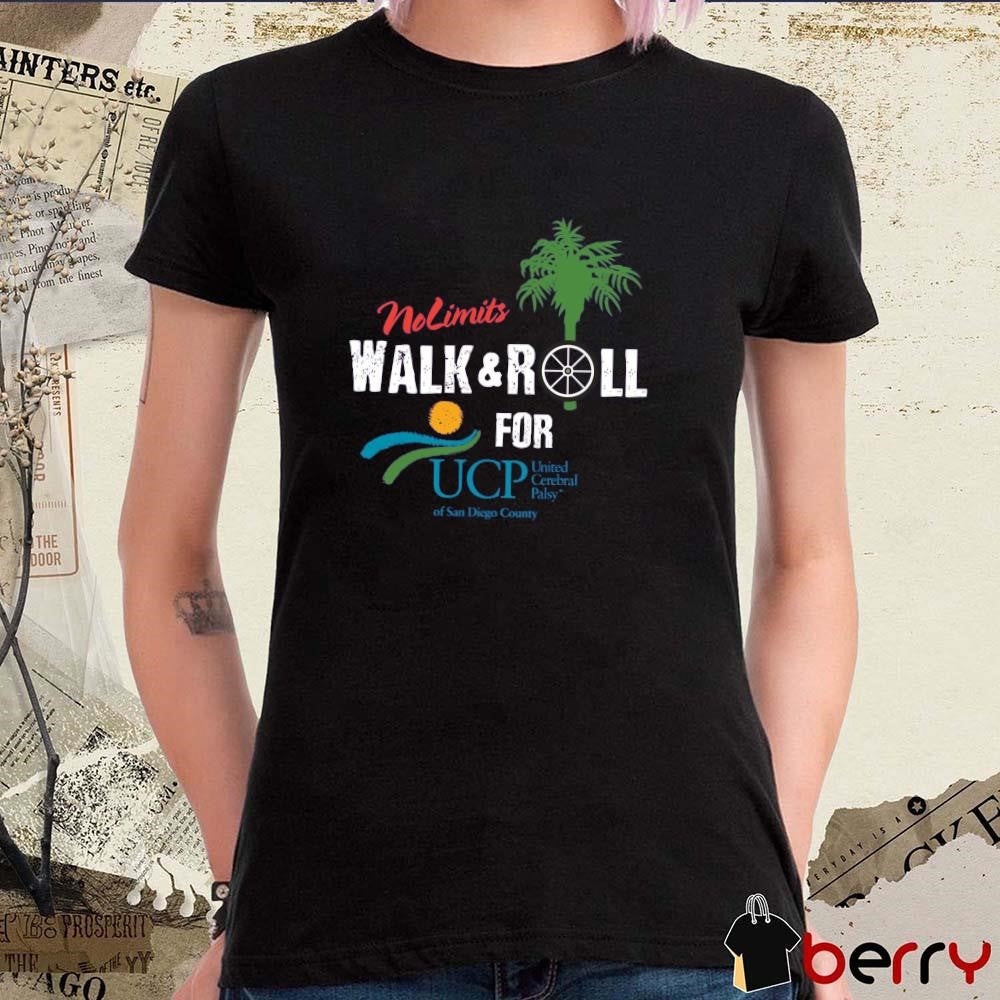 No Limits Walk And Roll For UCP United Cerebral Palsy Of San Diego County t-shirt