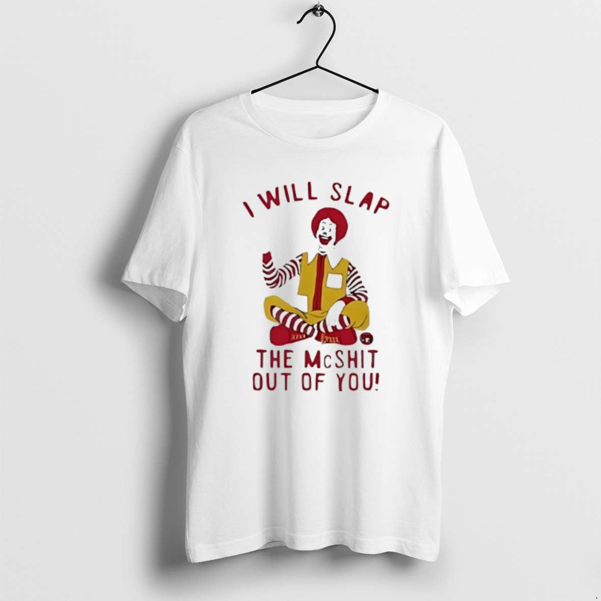 Official Ronald Mcdonald Clown I Will Slap The Mcshit Out Of You T-Shirts, Hoodie, Sweatshirt | CiraTrend.com