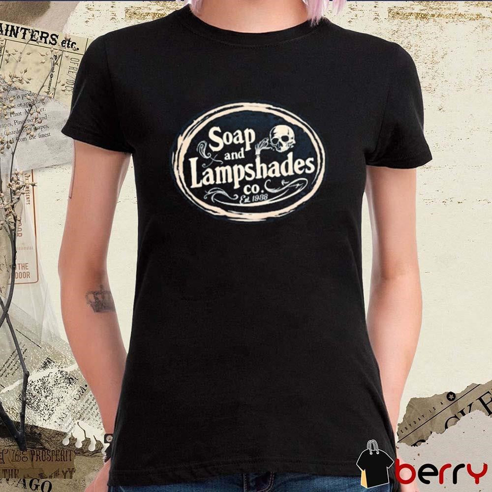 Soap And Lampshades Est 1938 t-shirt