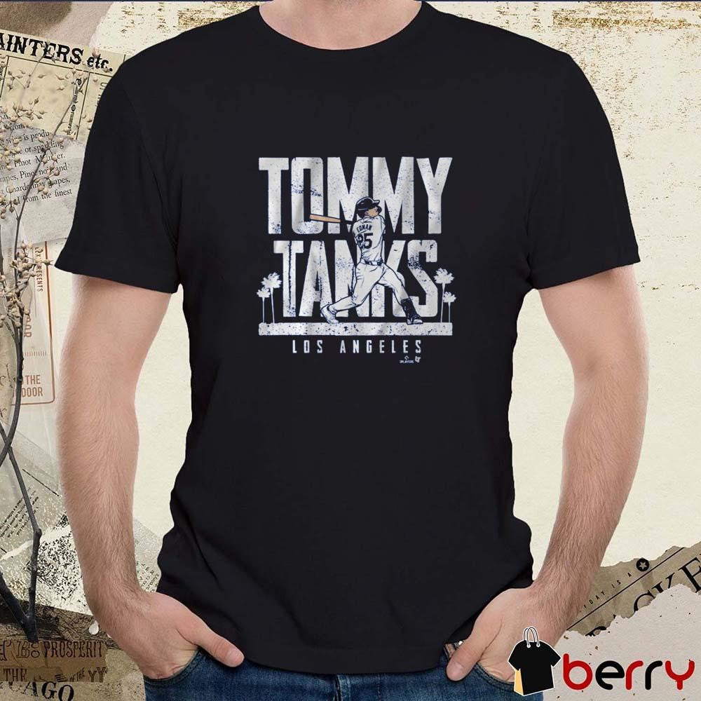 Tommy Edman Tommy Tanks Los Angeles Dodgers MLB t-shirt