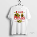 Official Trendy I Want Pickles Not Your Opinion Hand Packed Local Goods Made To Stay
