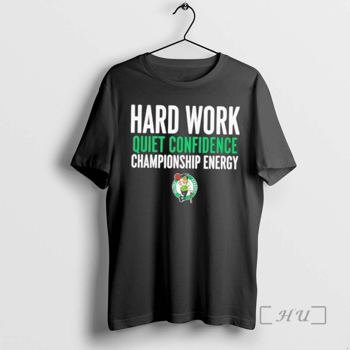 Officials Boston Celtics Hard Work Quiet Confidence Championship Energy T-Shirts, Hoodie, Sweatshirt | CiraTrend.com