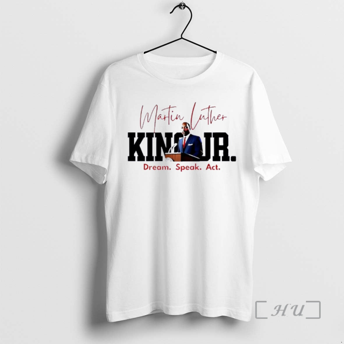 Officials Dream Speak Act Mlk Quote Graphic T-Shirts, Hoodie, Sweatshirt | CiraTrend.com